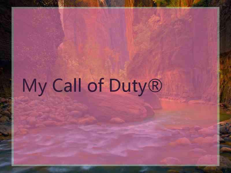 My Call of Duty®